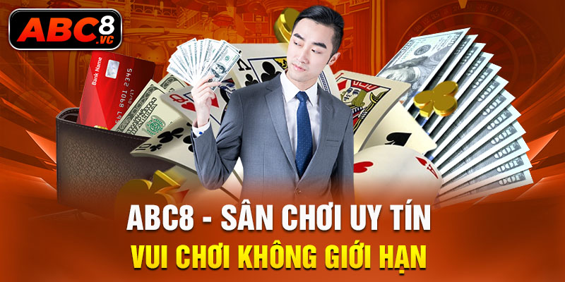 abc8-san-choi-uy-tin-vui-choi-khong-gioi-ha